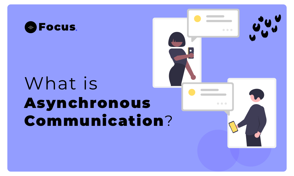 What is asynchronous communication